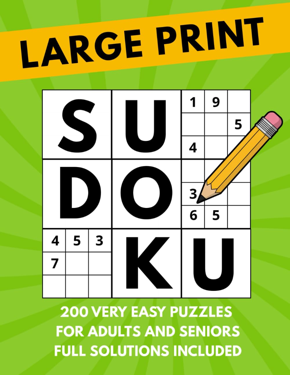 Large Print Sudoku: 200 Very Easy Puzzles For Adults And Seniors - Full Solutions Included