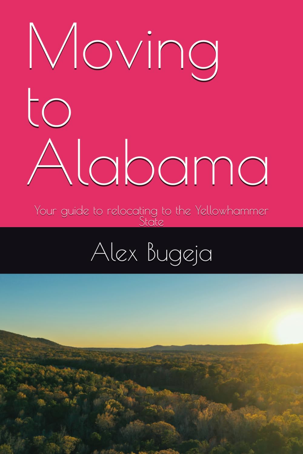 Moving to Alabama: Your guide to relocating to the Yellowhammer State (USA Moving Guides)