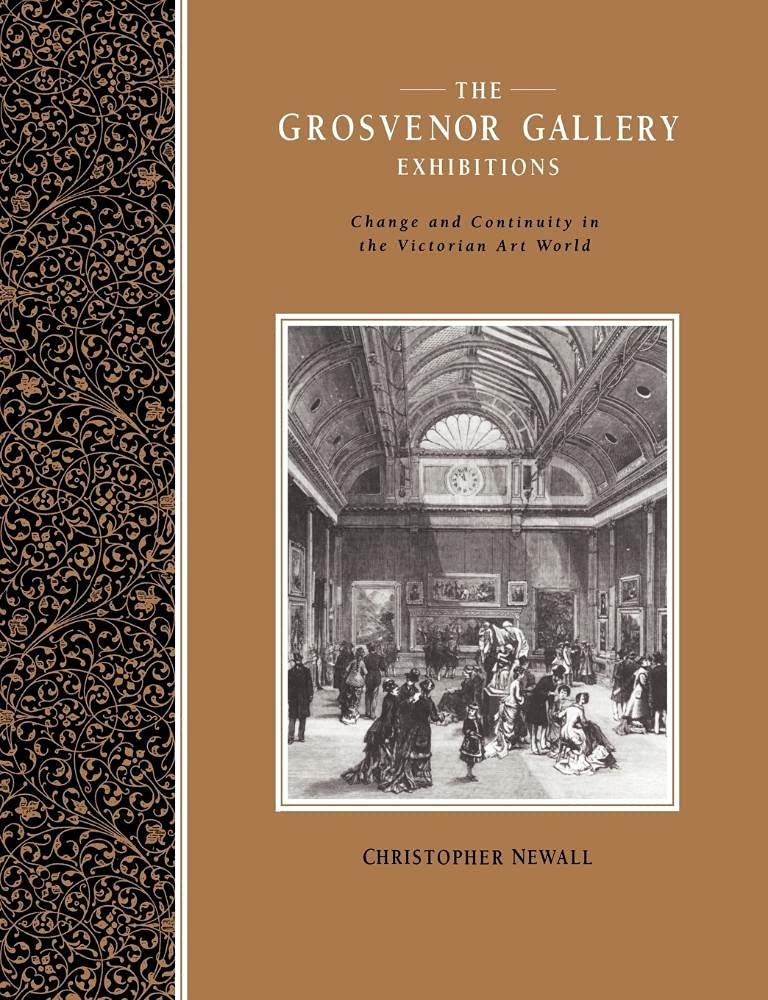 The Grosvenor Gallery Exhibitions: Change and C. Newall<|