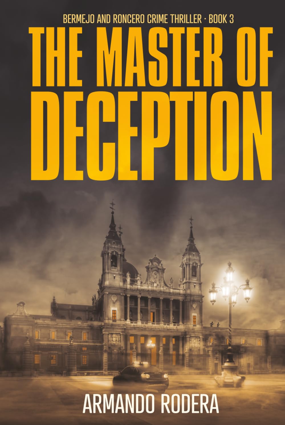 The Master of Deception: (Bermejo and Roncero Crime Thriller, Book 3)