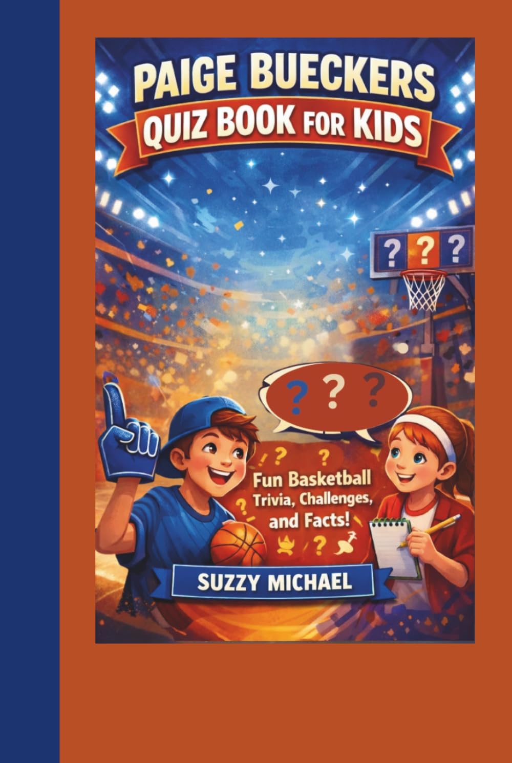 PAIGE BUECKERS QUIZ BOOK FOR KIDS: Fun Basketball Trivia, Challenges, and Facts