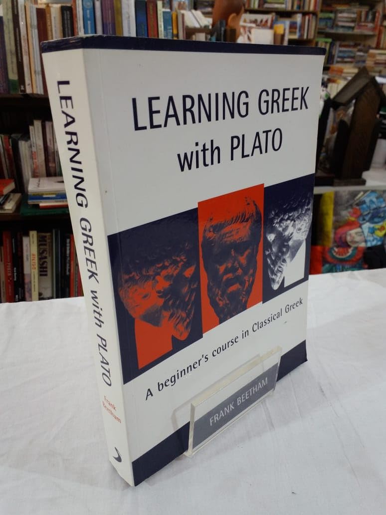 Learning Greek with Plato: A Beginner's Course in Classical Greek (Bristol Phoenix Press Classical Handbooks)