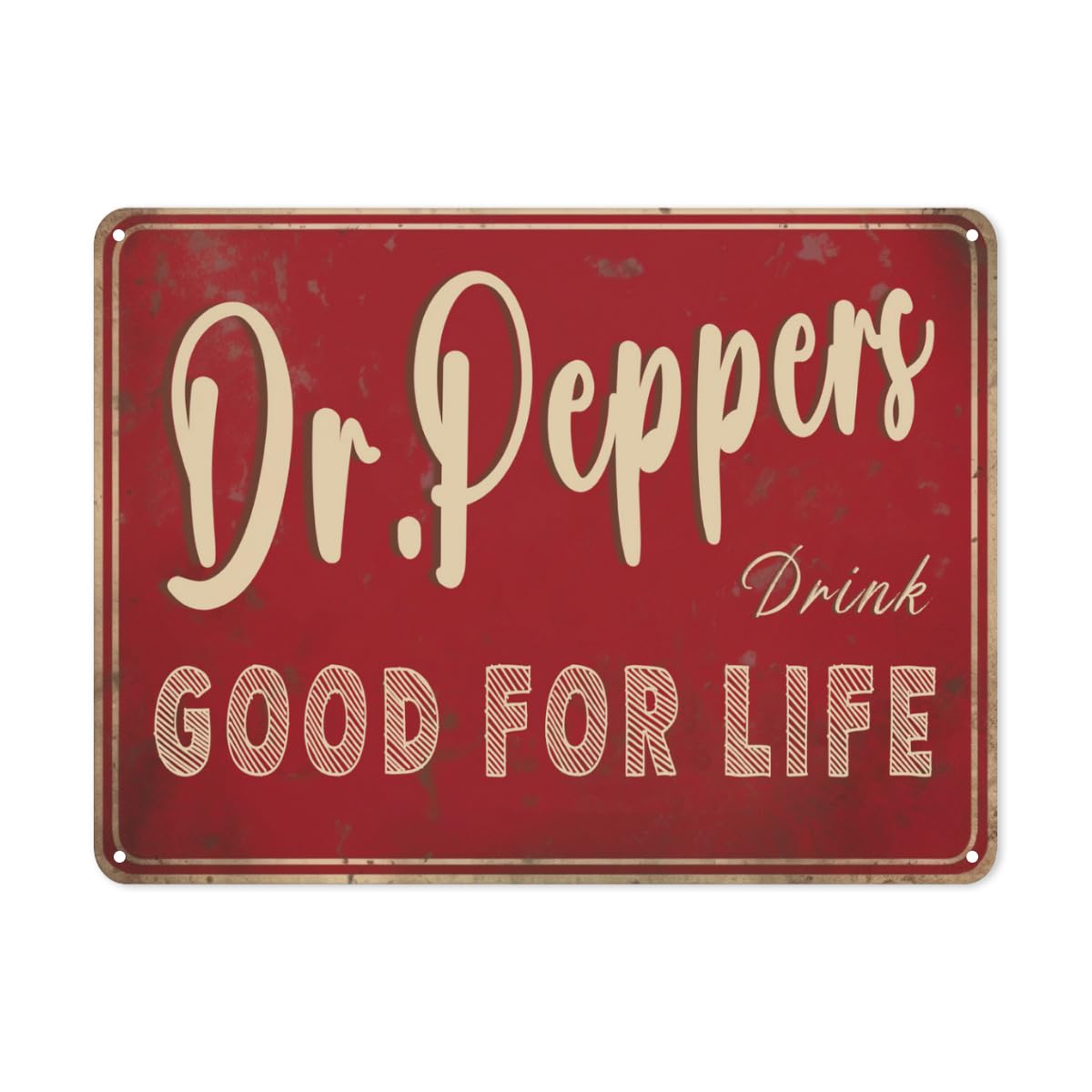 Bctxxa Metalpostera5444 Funny Sarcastic Tin Sign Retro Man Cave Decor Signs Dr.peppers Drink Good For Life For Home Garage Cafe Sign Wall Decor Bar Signs Metal Sign Plaque Poster 8X12 Inches