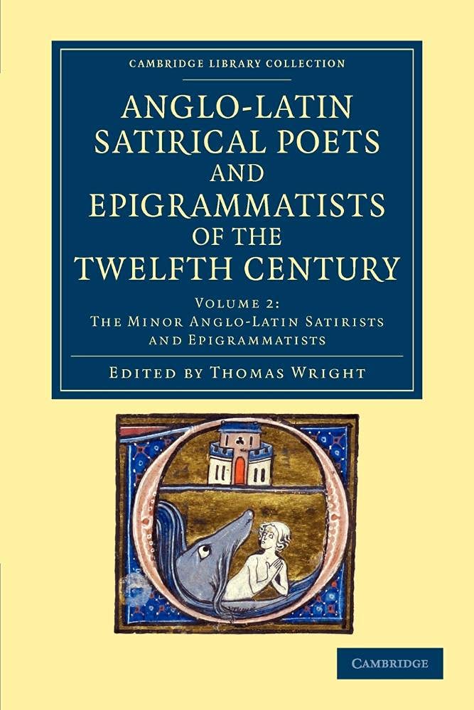 Anglo-Latin Satirical Poets and Epigrammatists of the Twelfth Century: Volume 2 (Cambridge Library Collection - Rolls)