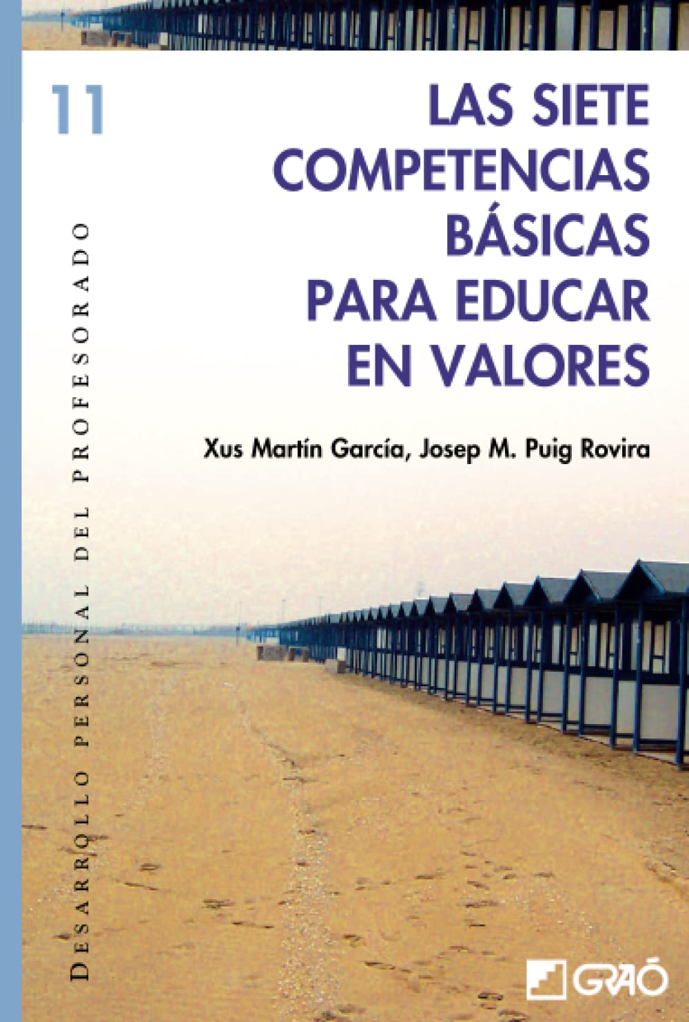 Las siete competencias básicas para educar en valores (Desarrollo personal del profesorado) (Spanish Edition)
