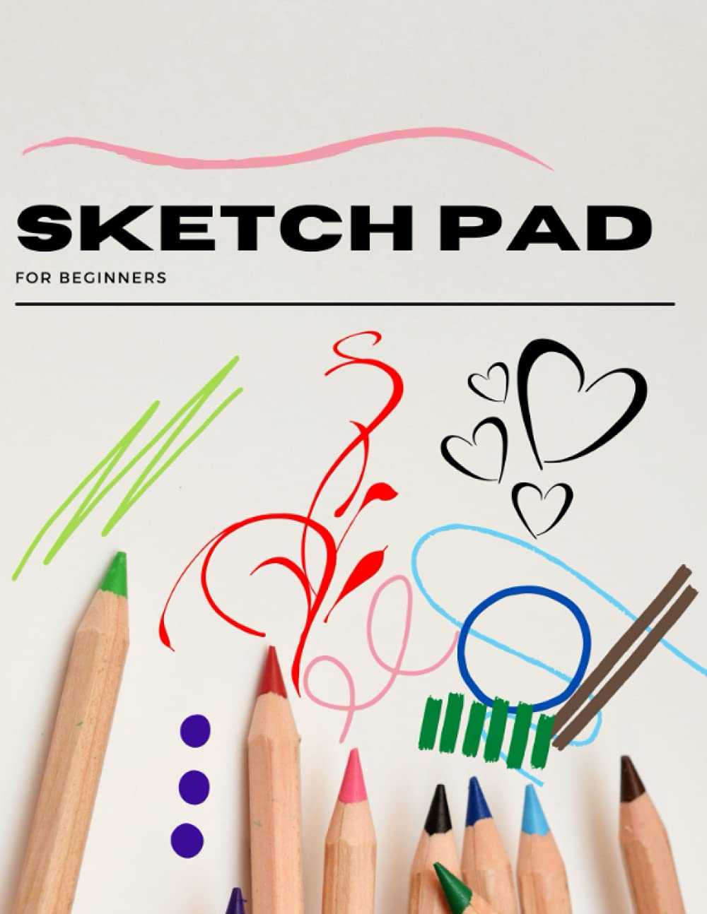 SketchPad for kids: Beginner Sketch Pad perfect for kids Doodling, Drawing, Coloring and Creativity