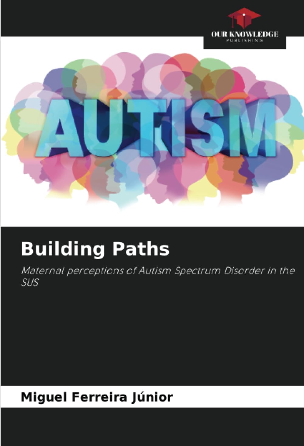 Building Paths: Maternal perceptions of Autism Spectrum Disorder in the SUS