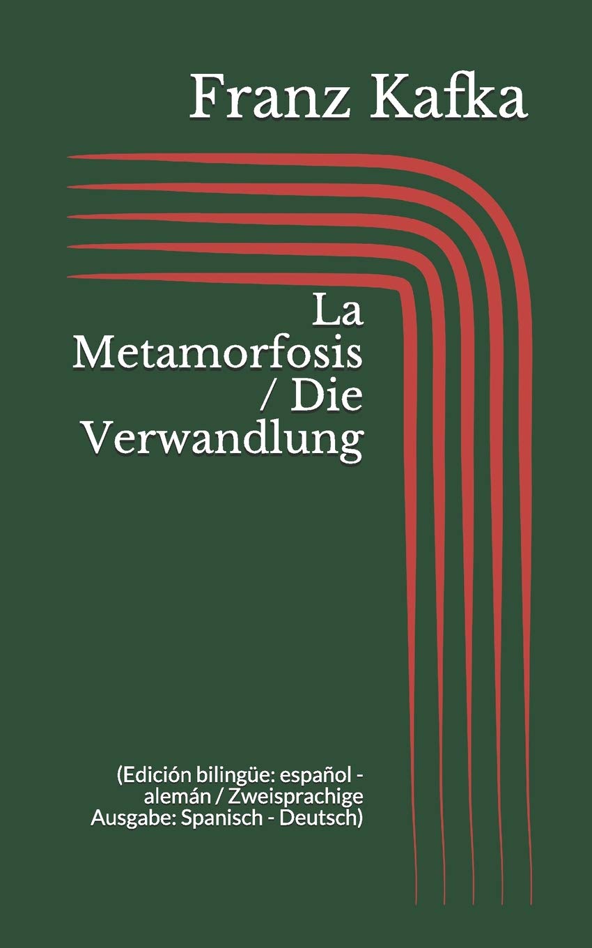 La Metamorfosis / Die Verwandlung (Edición bilingüe: español - alemán / Zweisprachige Ausgabe: Spanisch - Deutsch)