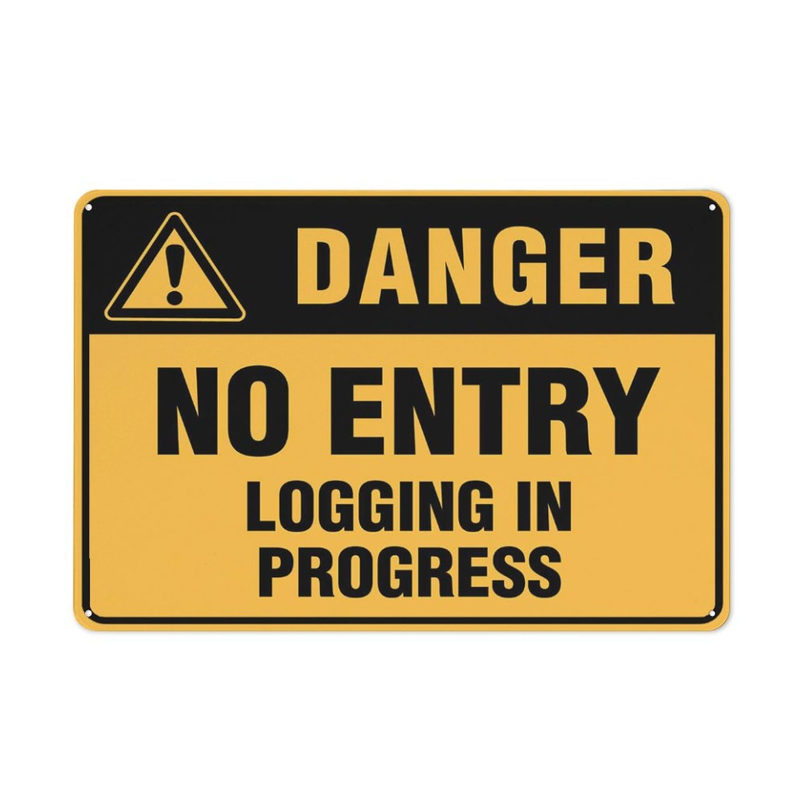 Danger No Entry Logging In Progress Sign Outdoor Metal Sign - 12 X 8 Metal Signs For Business, Workplace, Office, Home, Delivery Signs, Road Signs, Garden Signs