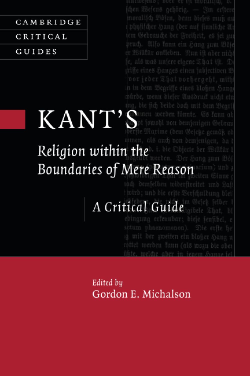 Kant’s Religion within the Boundaries of Mere Reason: A Critical Guide (Cambridge Critical Guides)