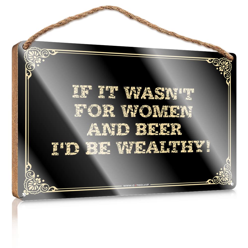 MAHQPZXSF Farmhouse Bathroom Sign If It Wasn'T For Women & Beer, I'D Be Wealthy! Wooden Sign Bathroom Signs Funny Front Porch Decor Ideas(20X30CM)