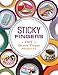 Sticky Fingers: DIY Duct Tape Projects - Easy to Pick Up, Hard to Put Down