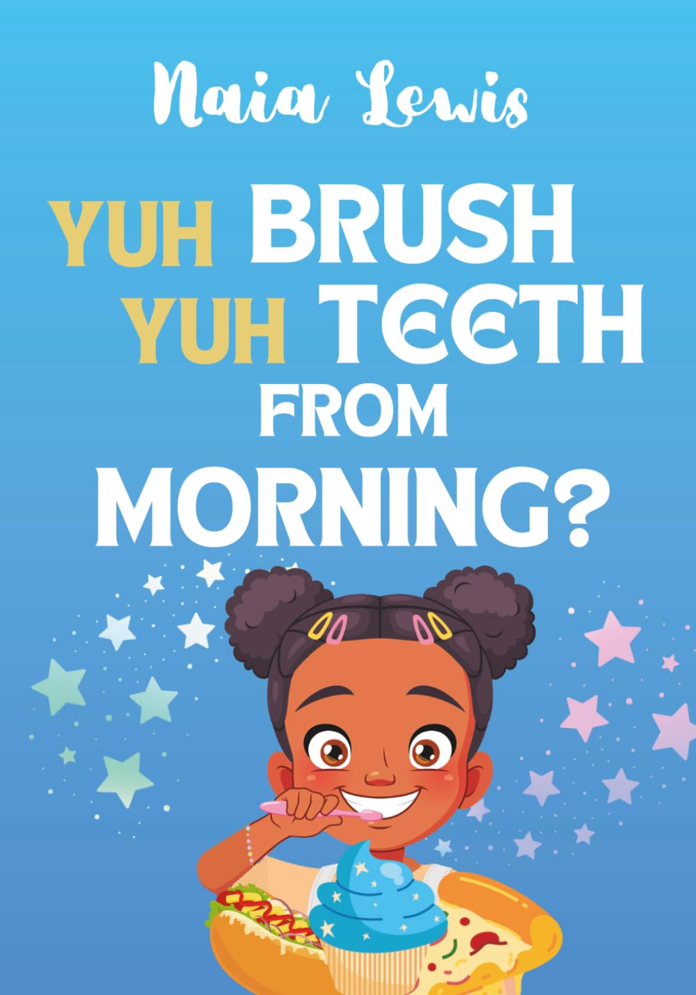 Yuh Brush Yuh Teeth From Morning? (Mama Knows Best- Caribbean Stories for Children - Jamaican Patois - Caribbean Childrens Books - Jamaica Stories for Kids - Patwa)