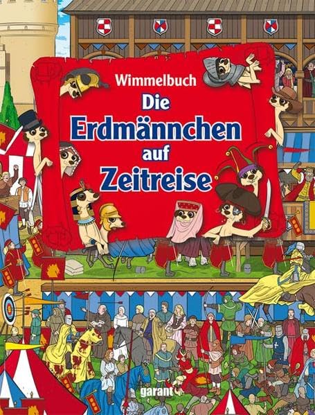 Die Erdmännchen auf Zeitreise: Wimmelbuch