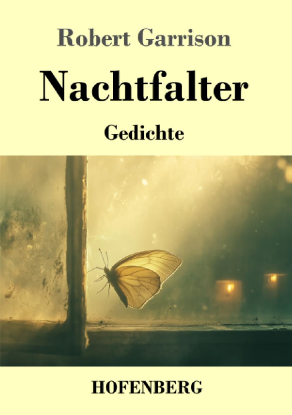 Nachtfalter: Lyrische Streifzüge durch die Nacht