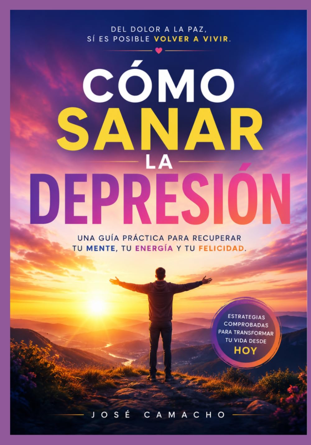 Cómo Sanar la Depresión: Cómo Sanar la Depresión