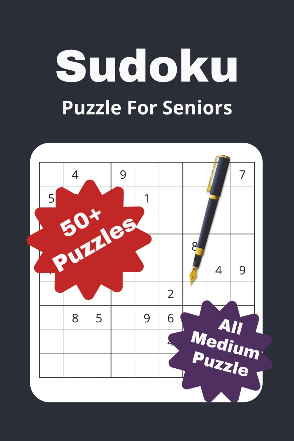 Sudoku Puzzle Book For Seniors: Medium Diffifulty Puzzle To Solve | 6x9 Inches, 110 pages | 50+ Puzzles | Solutions Included