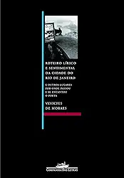 Roteiro lírico e sentimental da cidade do Rio de Janeiro
