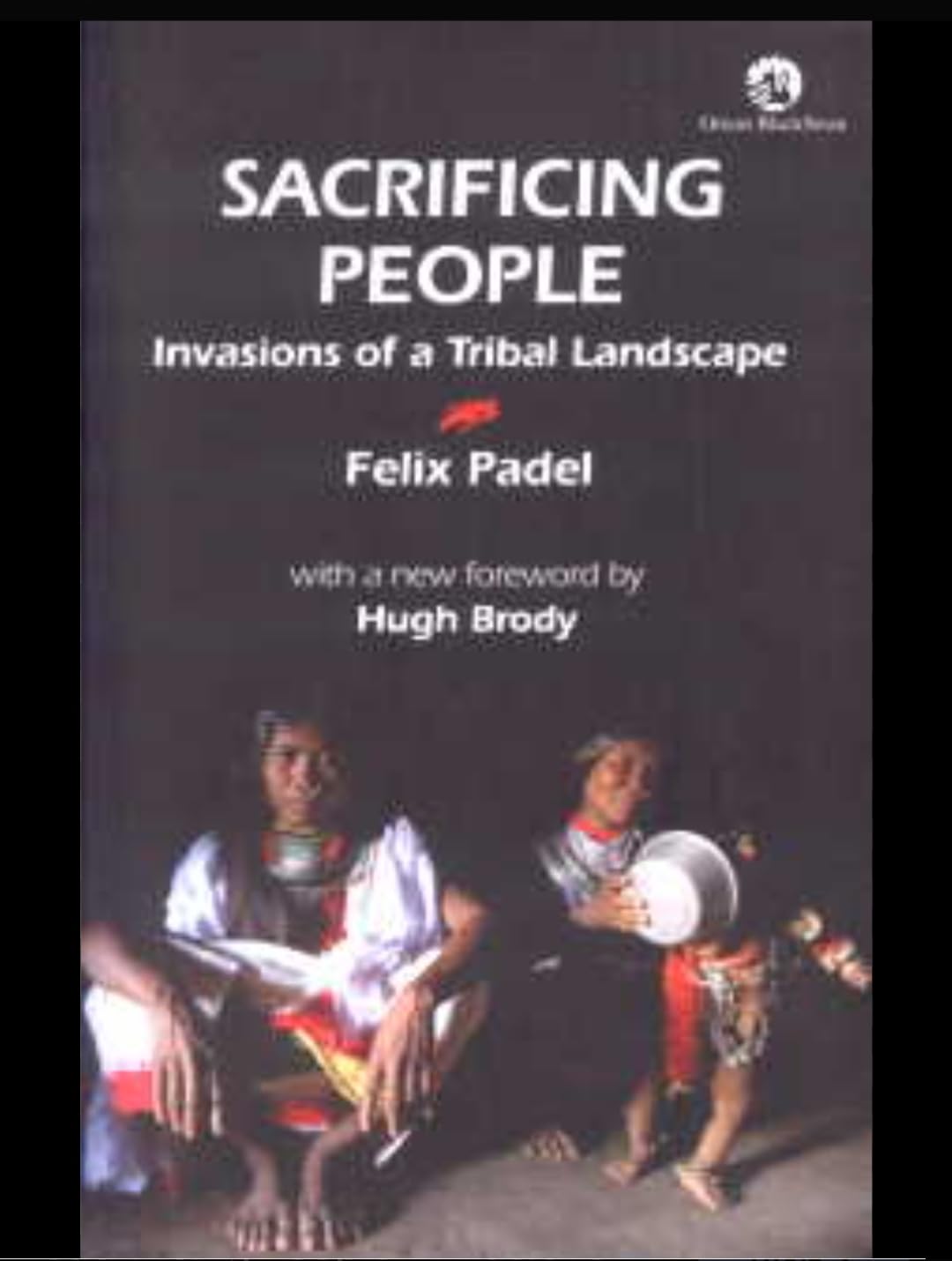 Buy Sacrificing People: Invasions of a Tribal Landscape — BookShops.in