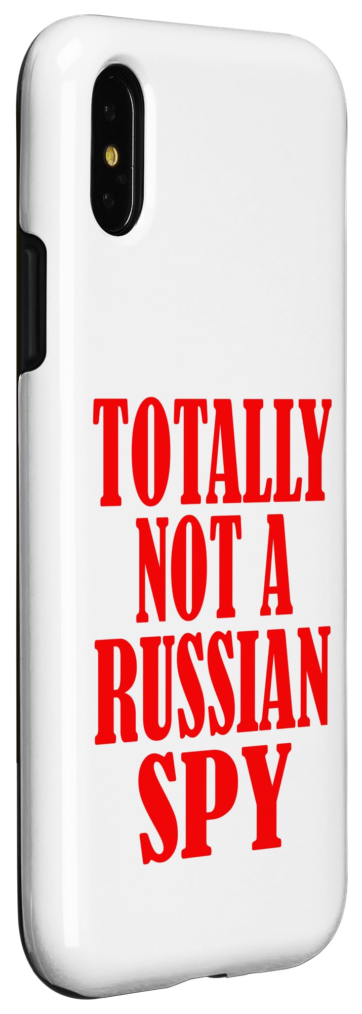 iPhone X/XS Totally Not A Russian Spy - Sarcastic Political Case - Image 3