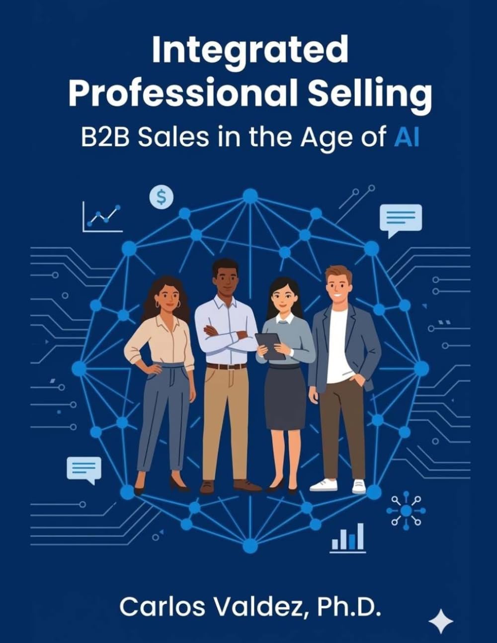 Integrated Professional Selling: B2B Sales in the Age of AI