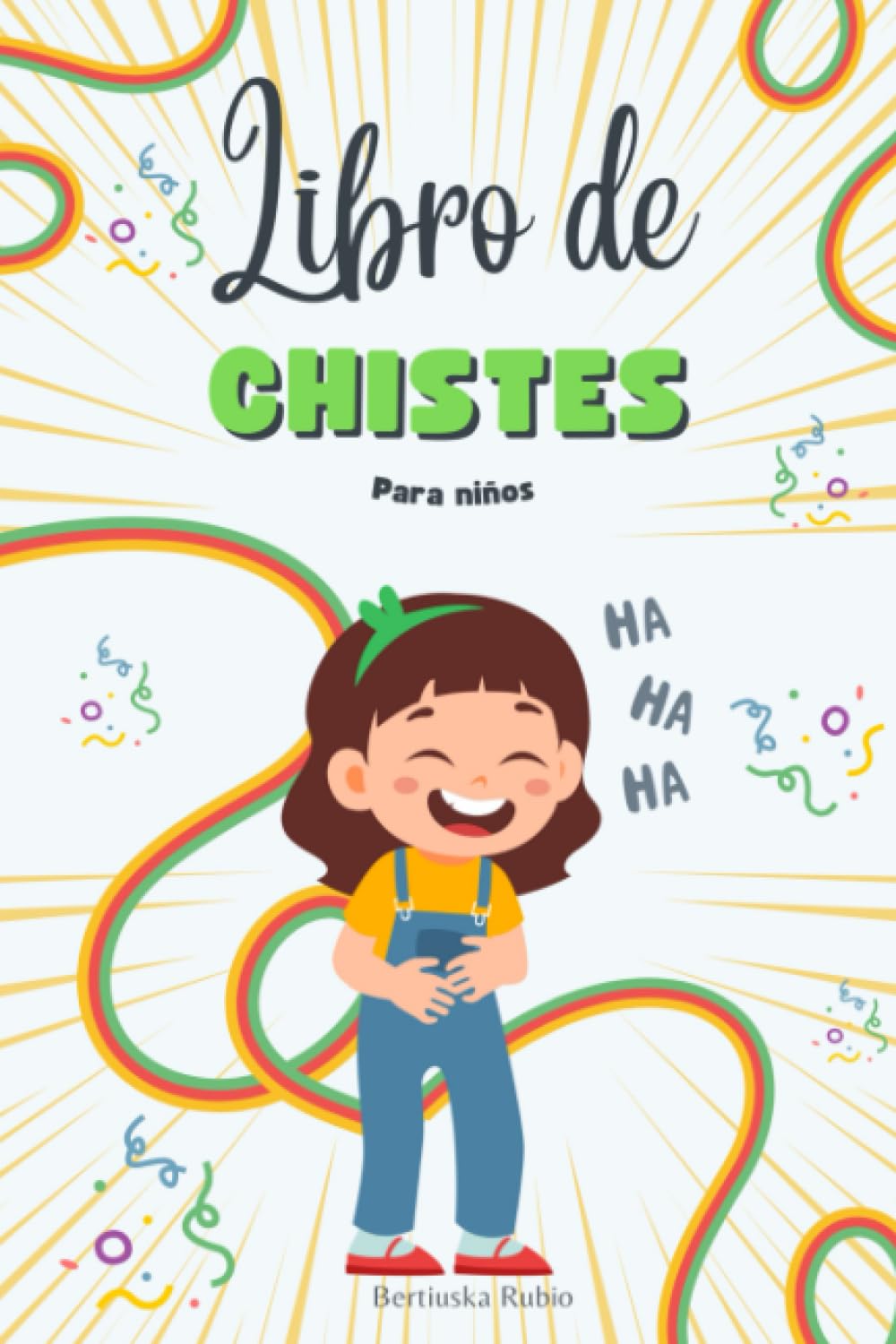 Libro de Chistes para Niños: Chistes Infantiles Divertidos y Fáciles con Ilustraciones para Reír en Familia. (Libro de entretenimiento para niños)
