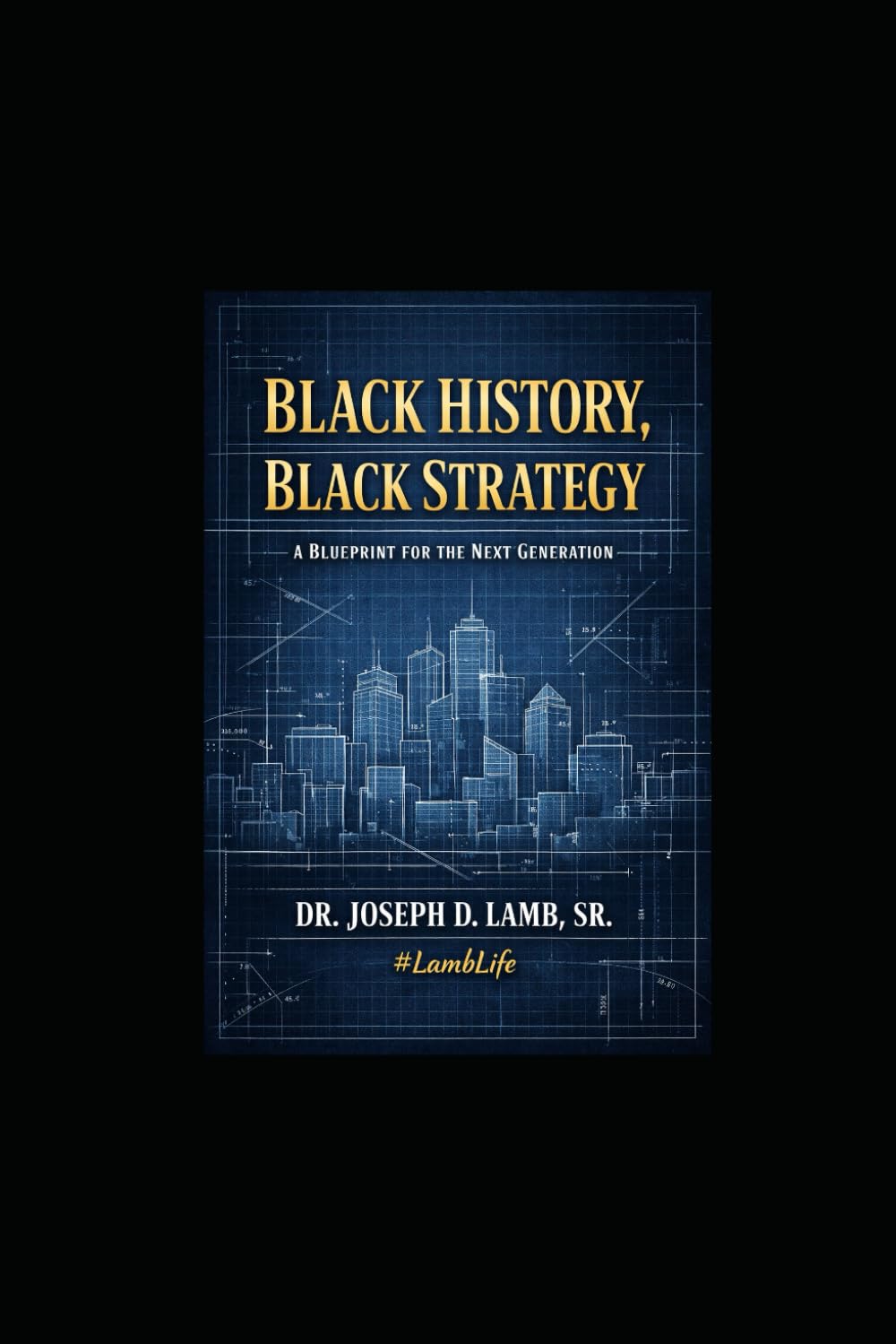 Black History, Black Strategy: A Blueprint for the Next Generation