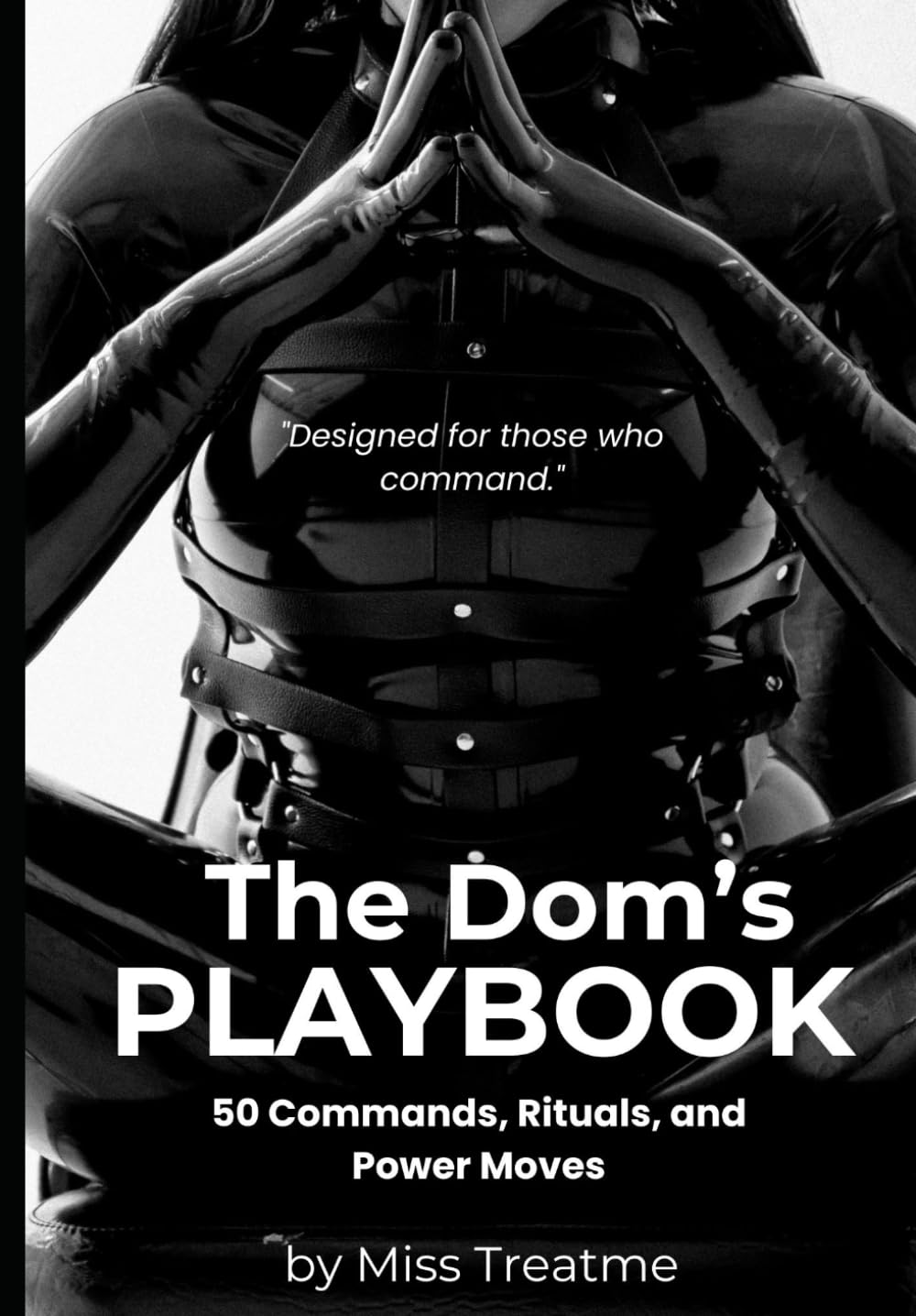 The Dom’s Playbook: 50 Commands, Rituals, and Power Moves
