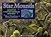 Star Mounds: Legacy of a Native American Mystery