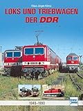  Loks und Triebwagen der DDR: 1949-1990