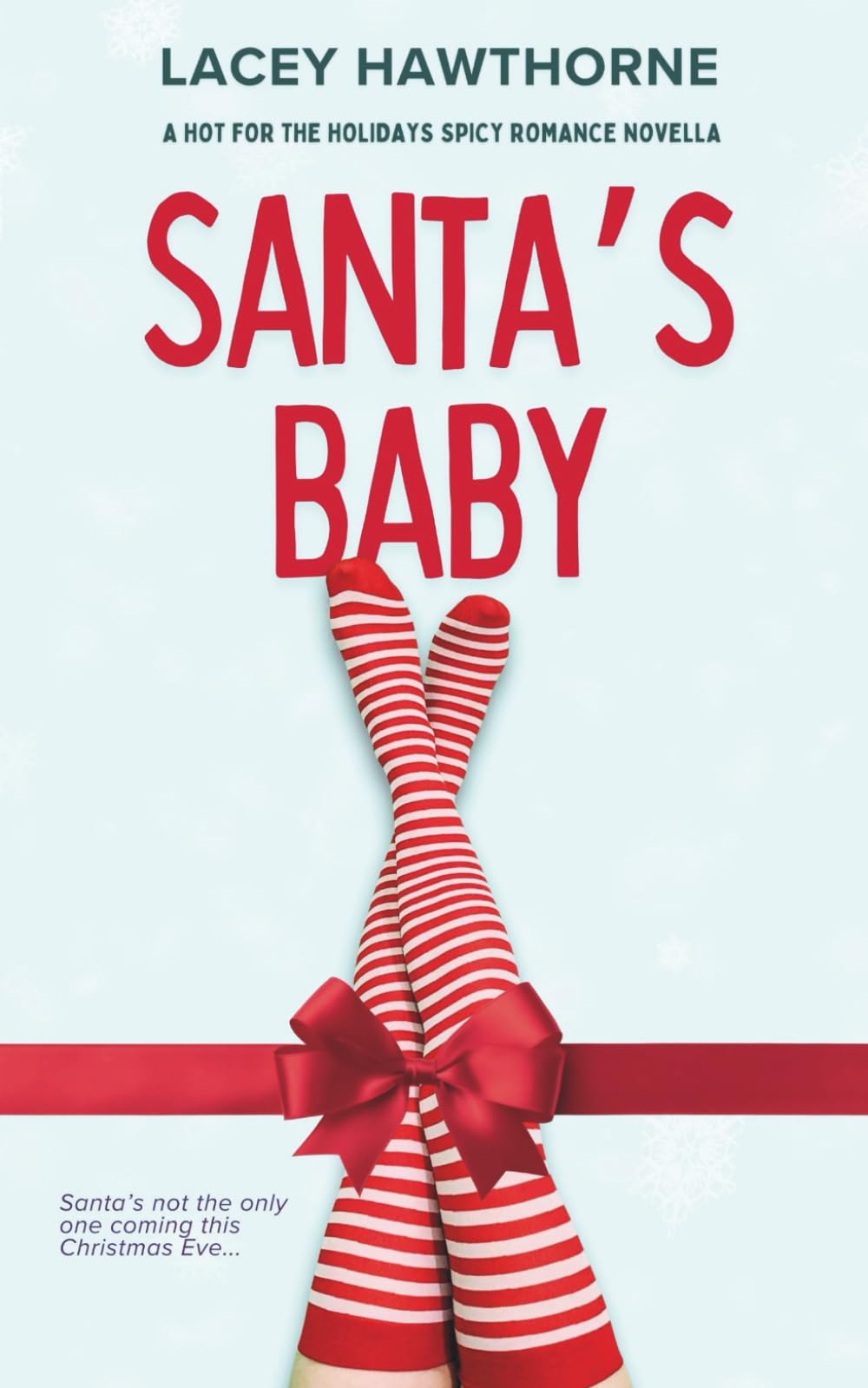 Santa's Baby: A Spicy, Steamy Holiday Romance Novella: Hot for the Holidays #1