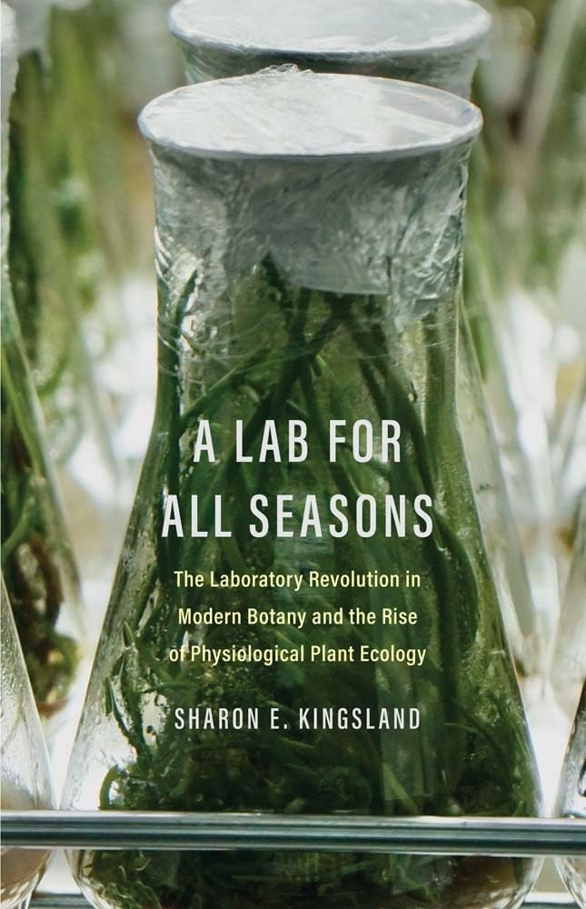 Buy Lab for All Seasons: The Laboratory Revolution in Modern Botany and the Rise of Physiological Plant Ecology — BookShops.in