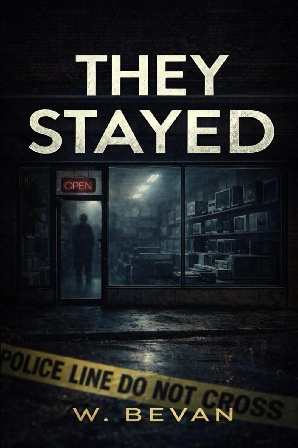 They Stayed: A Psychological Horror Thriller