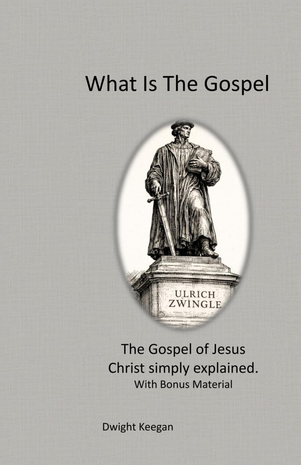 What is the Gospel?: The Gospel of Jesus Simply Explained