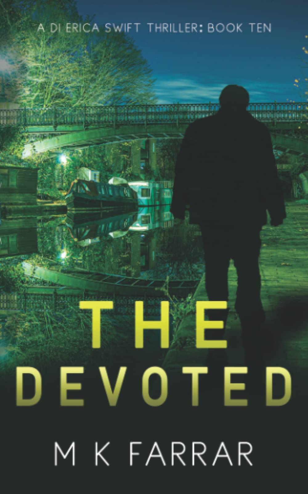 The Devoted (A DI Erica Swift Thriller)