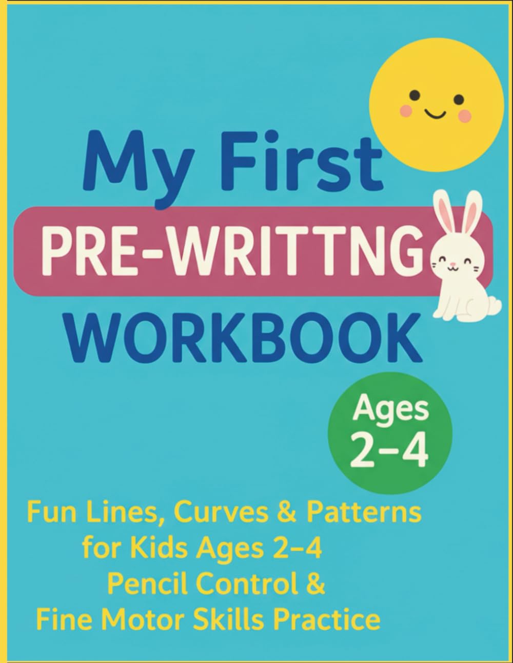 My First Pre-Writing Tracing Workbook: Fun Lines, Curves & Patterns for Kids Ages 2–4 | Pencil Control & Fine Motor Skills Practice