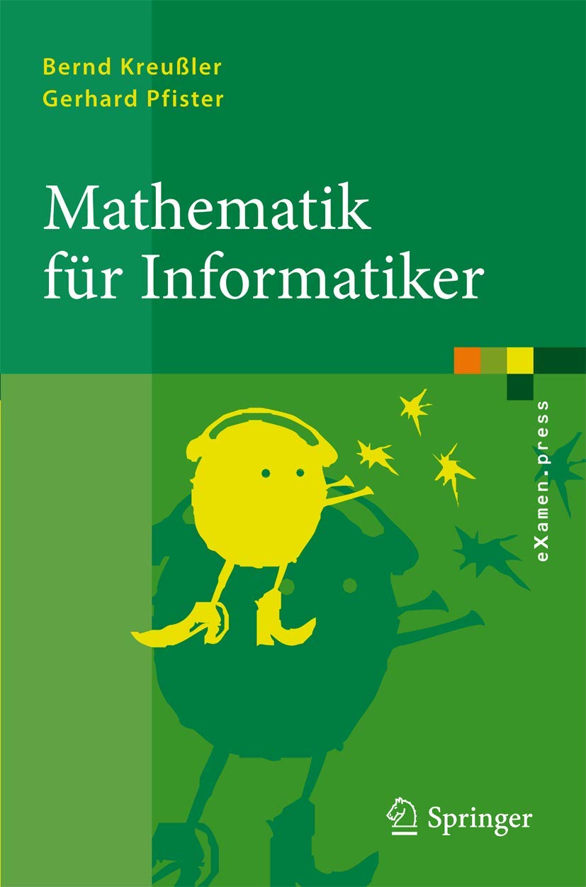 Analysis Für Informatiker Upb Mathematik für Informatiker: Algebra, Analysis, Diskrete Strukturen