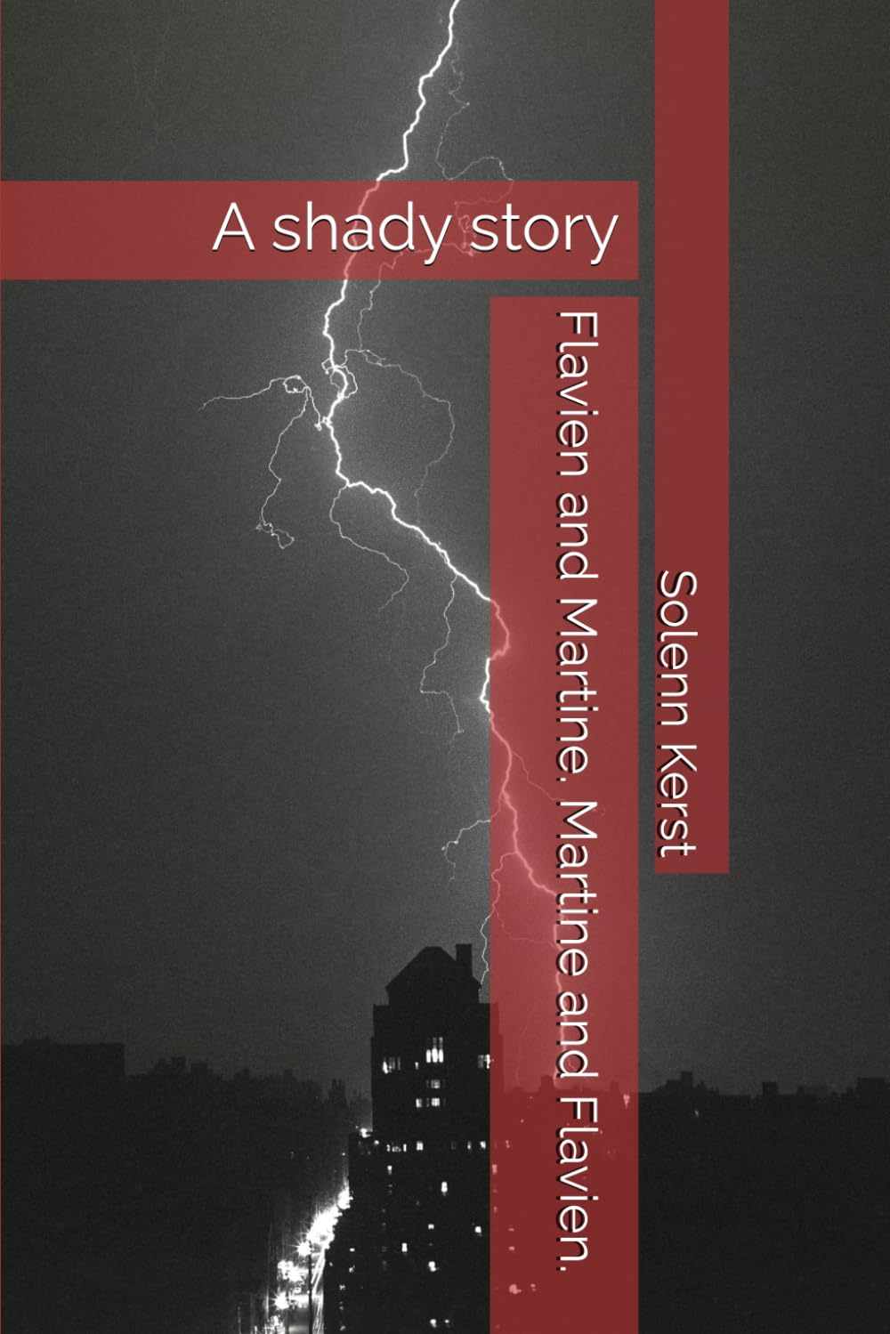 Flavien and Martine. Martine and Flavien.: A shady story
