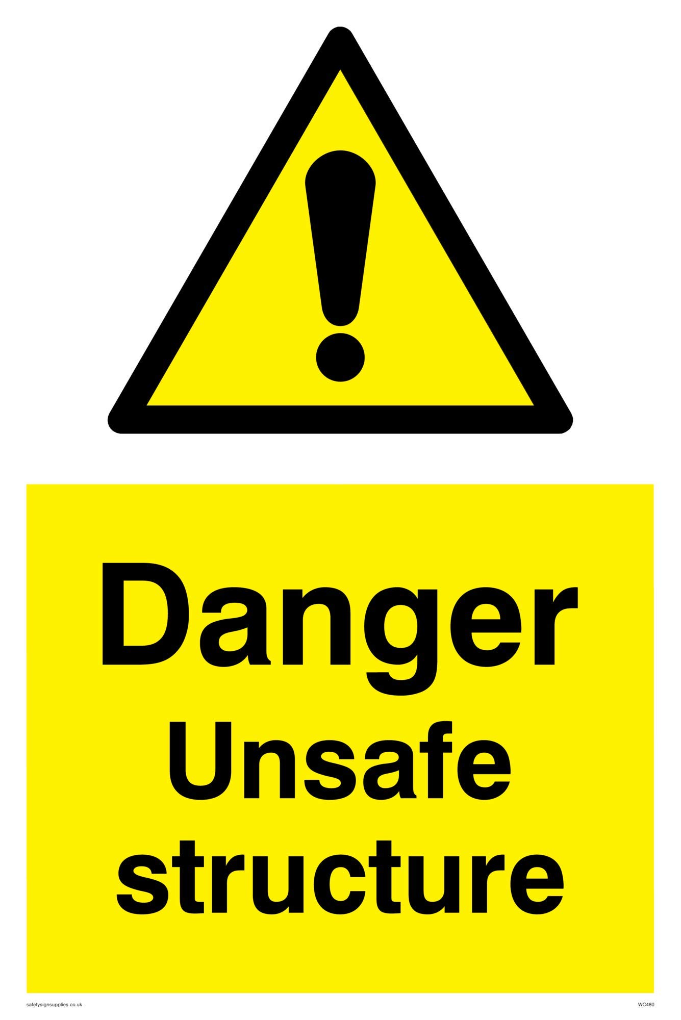 Viking Signs WC480-A4P-1M "Danger Unsafe Structure" Sign, 1 mm Semi-Rigid Plastic, 300 mm H x 200 mm W