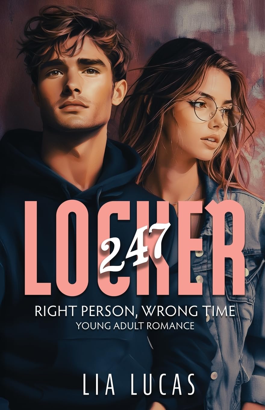 Locker 247: Right Person Wrong Time - Young Adult Romance