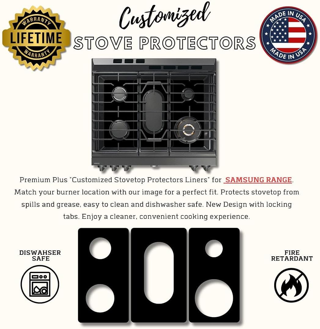 Premium Plus Stove Protectors for Samsung Gas Cooktop Model NSG6DB830012, Custom Cut, Easy to Clean Stoveliner, Made in the USA.