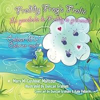 Freddy Frog's Frolic: "Just Imagine" Children's Stories / Histoires pour enfants 1927899249 Book Cover