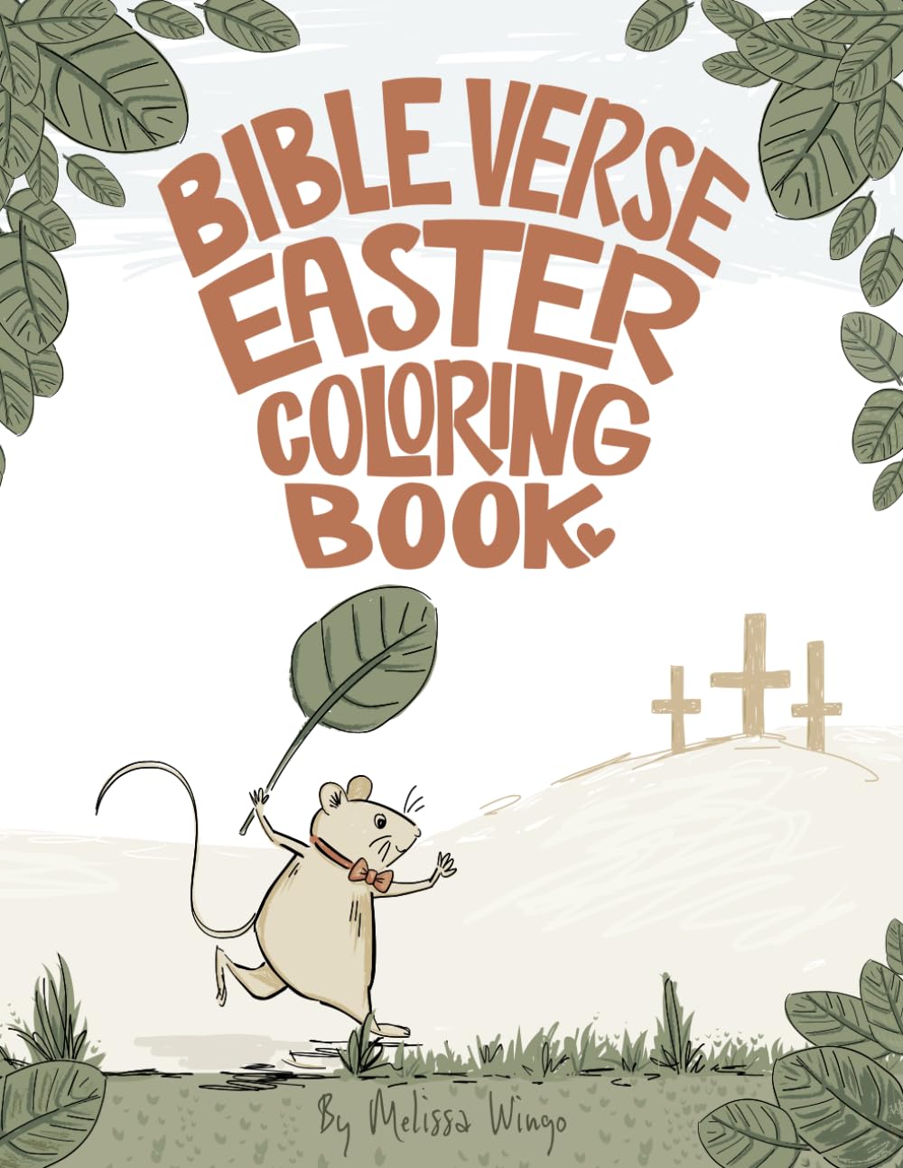 Easter Bible Verse Coloring Book: Color through the Easter Story told in 16 Bible Verses. (The True Meaning of Easter)