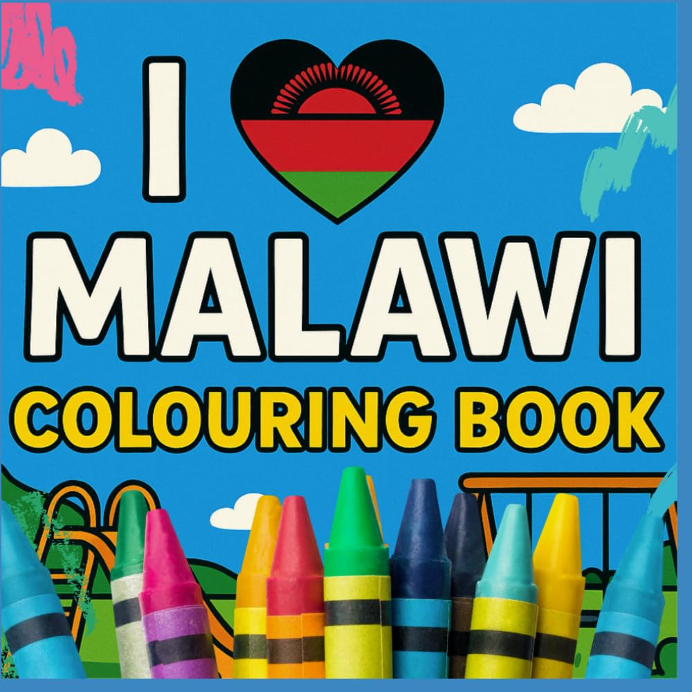 I love Malawi Colouring Book