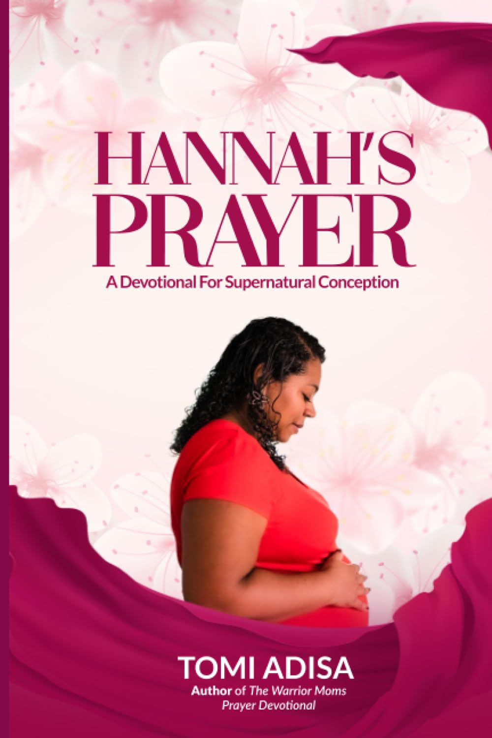 Hannah's Prayer: A Devotional for Supernatural Conception