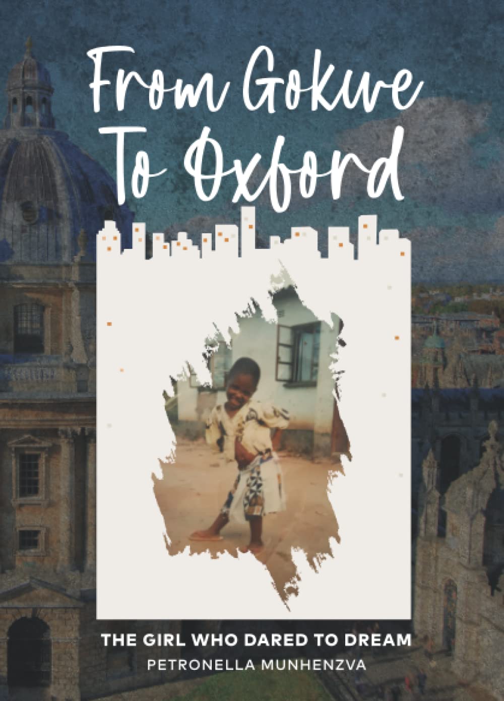 FROM GOKWE TO OXFORD: THE GIRL WHO DARED TO DREAM
