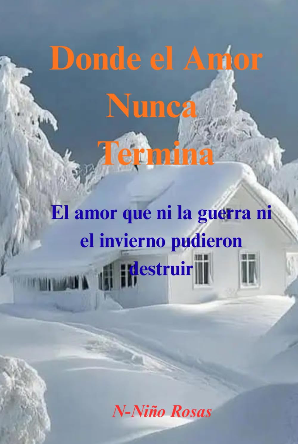 DONDE EL AMOR NUNCA TERMINA.: El amor que ni la guerra ni el invierno pudieron destruir