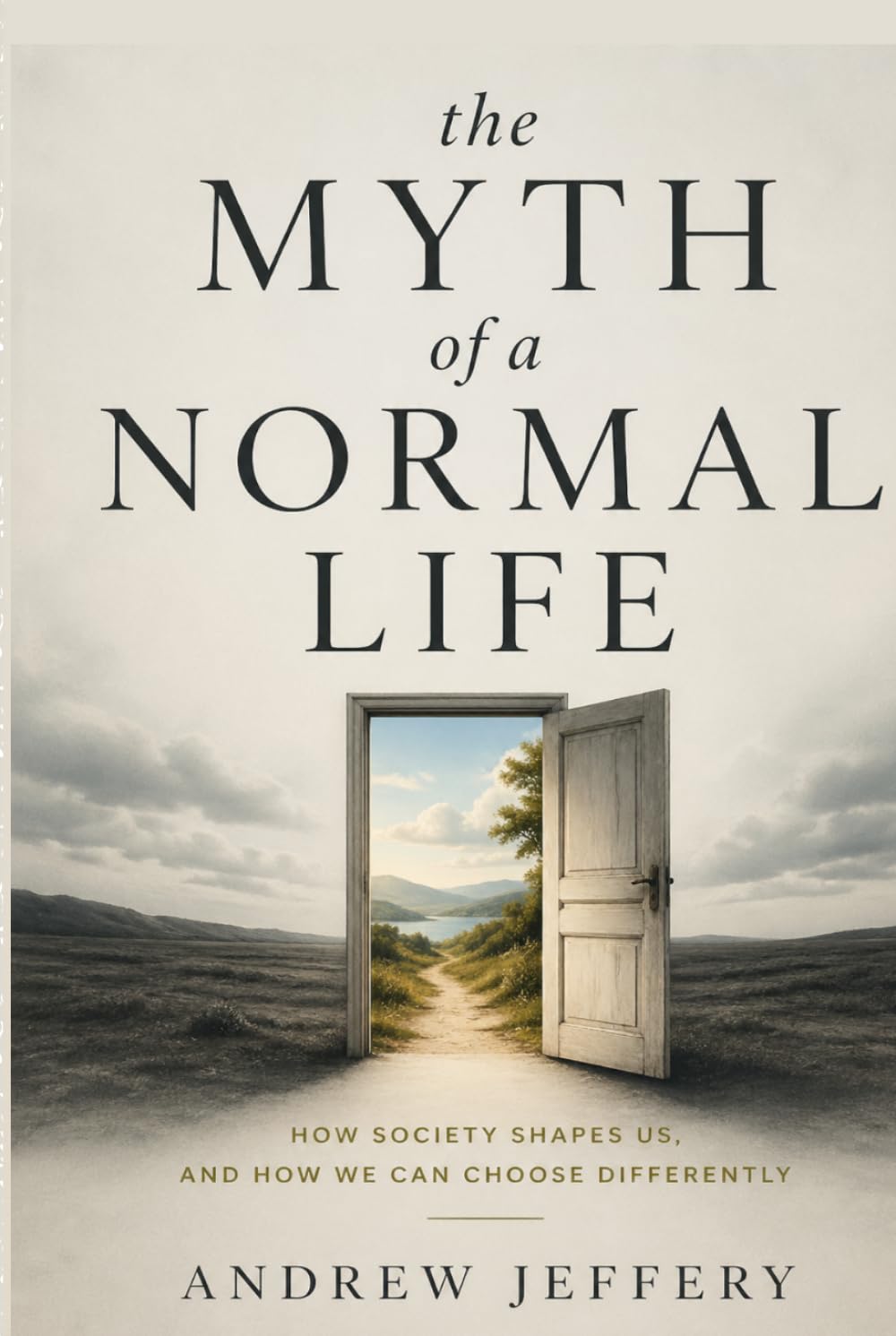 The myth of a normal life