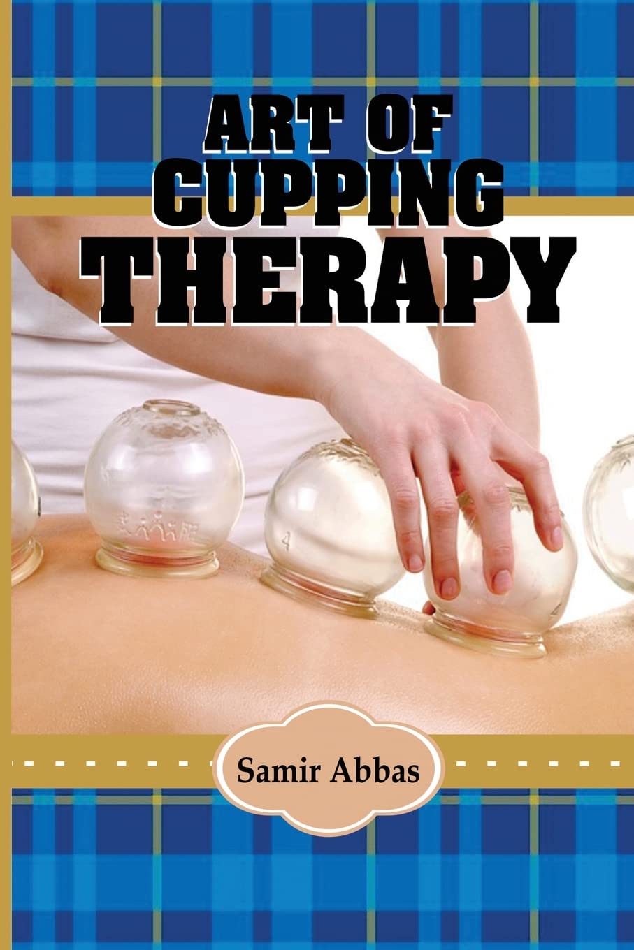 Art of Cupping Therapy