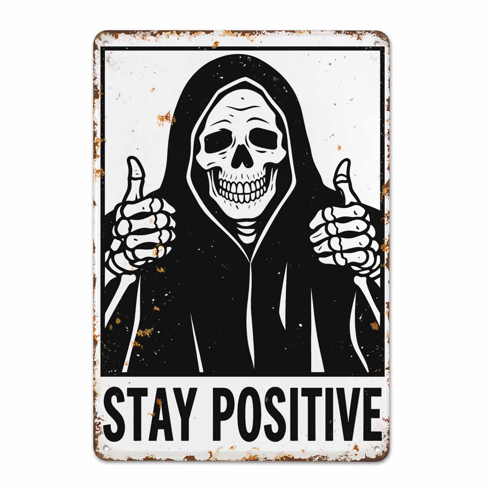 Gsrony Boys Type12 Stay Positive Skeleton Vintage Metal Tin Sign 8X12,Waterproof